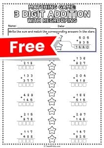 FREE 3 Digit Addition with Regrouping Worksheets - Teach Prints