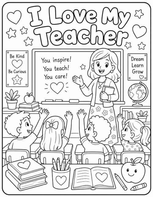 Free Back to School Coloring Pages 16 I Love My Teacher coloring page with a classroom and raised hands